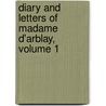 Diary And Letters Of Madame D'Arblay, Volume 1 door Frances Burney