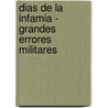 Dias de La Infamia - Grandes Errores Militares by Michael Coffey