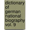 Dictionary of German National Biography Vol. 9 door Onbekend