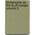 Dictionnaire De Thã¯Â¿Â½Ologie, Volume 3