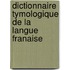 Dictionnaire Tymologique de La Langue Franaise
