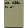 Didaktika: Nawr by Johann Amos Comenius