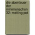 Die Abenteuer der Minimenschen 32: Melting Pot