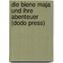 Die Biene Maja Und Ihre Abenteuer (Dodo Press)