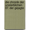 Die Chronik der Unsterblichen  07. Der Gejagte door Wolfgang Hohlbein