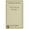 Die Forderung des Tages ( Frankfurter Ausgabe) door Thomas Mann
