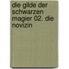 Die Gilde der Schwarzen Magier 02. Die Novizin door Trudi Canavan