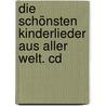 Die Schönsten Kinderlieder Aus Aller Welt. Cd door Klaus W. Hoffmann