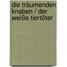 Die träumenden Knaben / Der weiße Tiertöter door Oskar Kokoschka