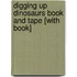 Digging Up Dinosaurs Book and Tape [With Book]