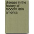 Disease In The History Of Modern Latin America