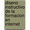 Diseno Instructivo de La Formacion En Internet by Fernando R. Moreno