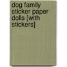 Dog Family Sticker Paper Dolls [With Stickers] door Mary E. Sarnat