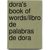 Dora's Book Of Words/Libro de Palabras de Dora door Thompson Bros