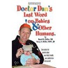 Dr. Dan's Last Word On Babies And Other Humans by Daniel G. Heller