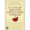 Dr. Earl Mindell's Amazing Apple Cider Vinegar by Mindell Earl