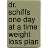 Dr. Schiffs One Day at a Time Weight Loss Plan door Martin Schiff