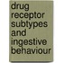 Drug Receptor Subtypes And Ingestive Behaviour