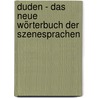 Duden - Das neue Wörterbuch der Szenesprachen door Dirk Bathen