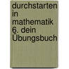 Durchstarten in Mathematik 6. Dein Übungsbuch door Uli Kißling