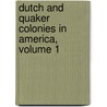 Dutch and Quaker Colonies in America, Volume 1 by John Fiske