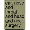 Ear, Nose And Throat And Head And Neck Surgery door R.S. Dhillon