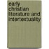 Early Christian Literature And Intertextuality