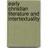 Early Christian Literature And Intertextuality by Craig Evans