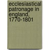 Ecclesiastical Patronage In England, 1770-1801 by Reider Payne