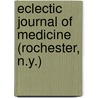 Eclectic Journal of Medicine (Rochester, N.Y.) door Onbekend