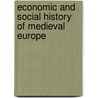 Economic And Social History Of Medieval Europe door Henri Pirenne
