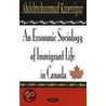 Economic Sociology Of Immigrant Life In Canada door Abdolmohammad Kazemipur