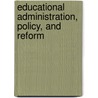 Educational Administration, Policy, And Reform door Onbekend