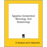 Egyptian Geometrical Metrology And Dynastology by H. Aldersmith