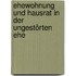 Ehewohnung und Hausrat in der ungestörten Ehe