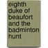Eighth Duke of Beaufort and the Badminton Hunt