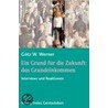 Ein Grund für die Zukunft: das Grundeinkommen by Götz W. Werner