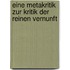 Eine Metakritik Zur Kritik Der Reinen Vernunft
