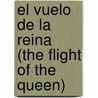 El Vuelo de La Reina (the Flight of the Queen) door Tomas Eloy Martinez