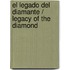 El legado del diamante / Legacy of the Diamond