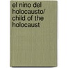 El nino del holocausto/ Child of the Holocaust door Jack Kuper