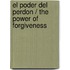 El poder del perdon / The Power of Forgiveness