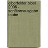 Elberfelder Bibel 2006 - Senfkornausgabe Taube door Onbekend