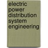 Electric Power Distribution System Engineering door Turan Gonen