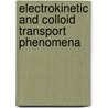 Electrokinetic And Colloid Transport Phenomena door Subir Bhattacharjee