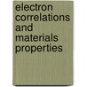 Electron Correlations And Materials Properties door Nicholis Kioussis