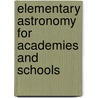 Elementary Astronomy for Academies and Schools door Hiram Mattison
