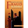 Employee Fraud Schemes - And How To Stop Them! door Lori J. Perry