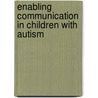 Enabling Communication in Children with Autism door Chris Whittaker