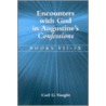 Encounters With God In Augustine's Confessions door Carl G. Vaught